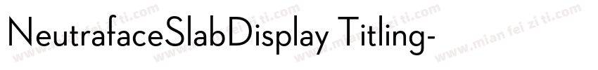 NeutrafaceSlabDisplay Titling字体转换